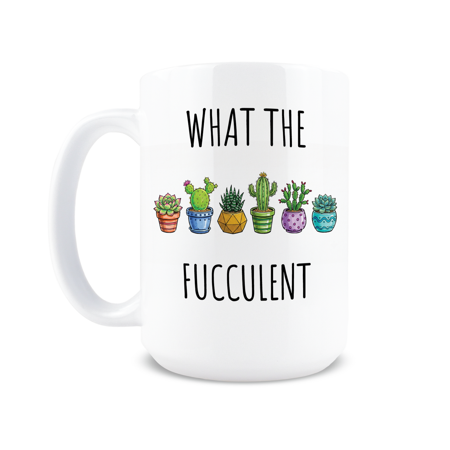 What the Fucculent Coffee Mug