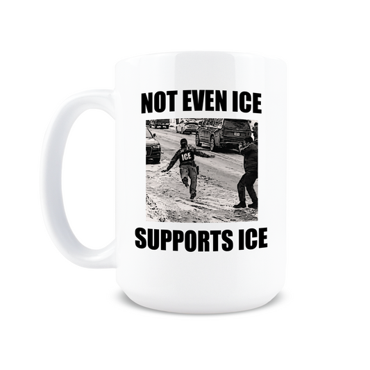 Not Even Ice Supports Ice Coffee Mug