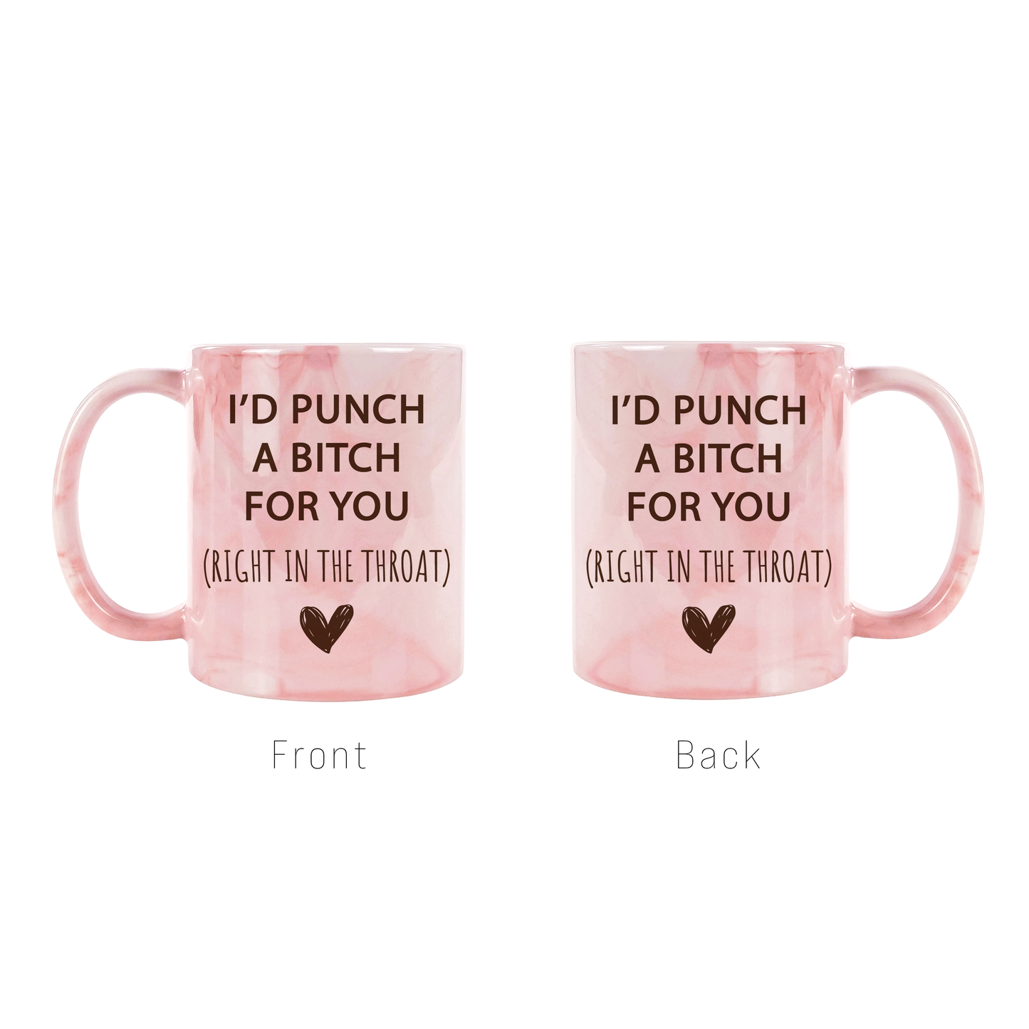 I'd Punch a Bitch for You Coffee Mug