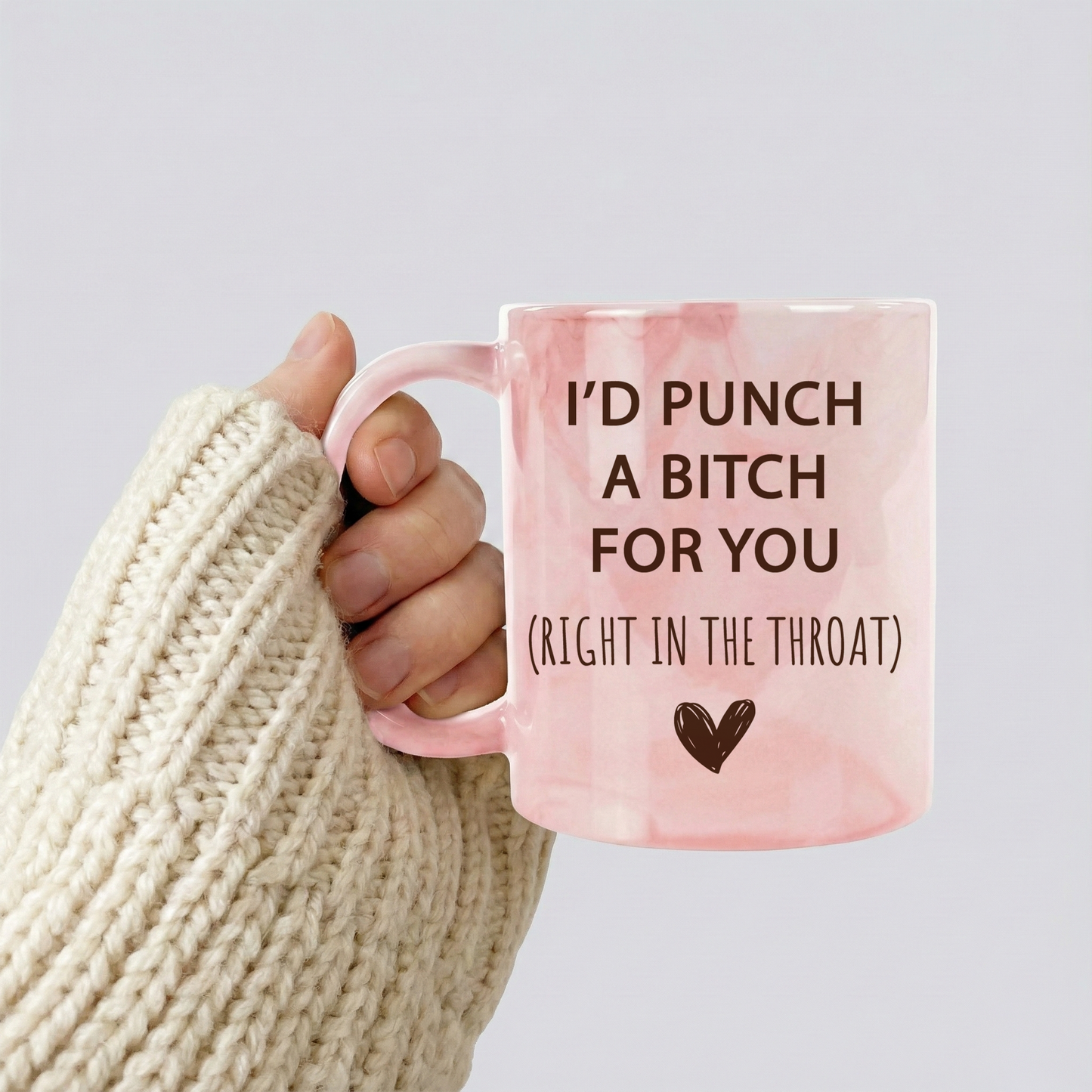 I'd Punch a Bitch for You Coffee Mug