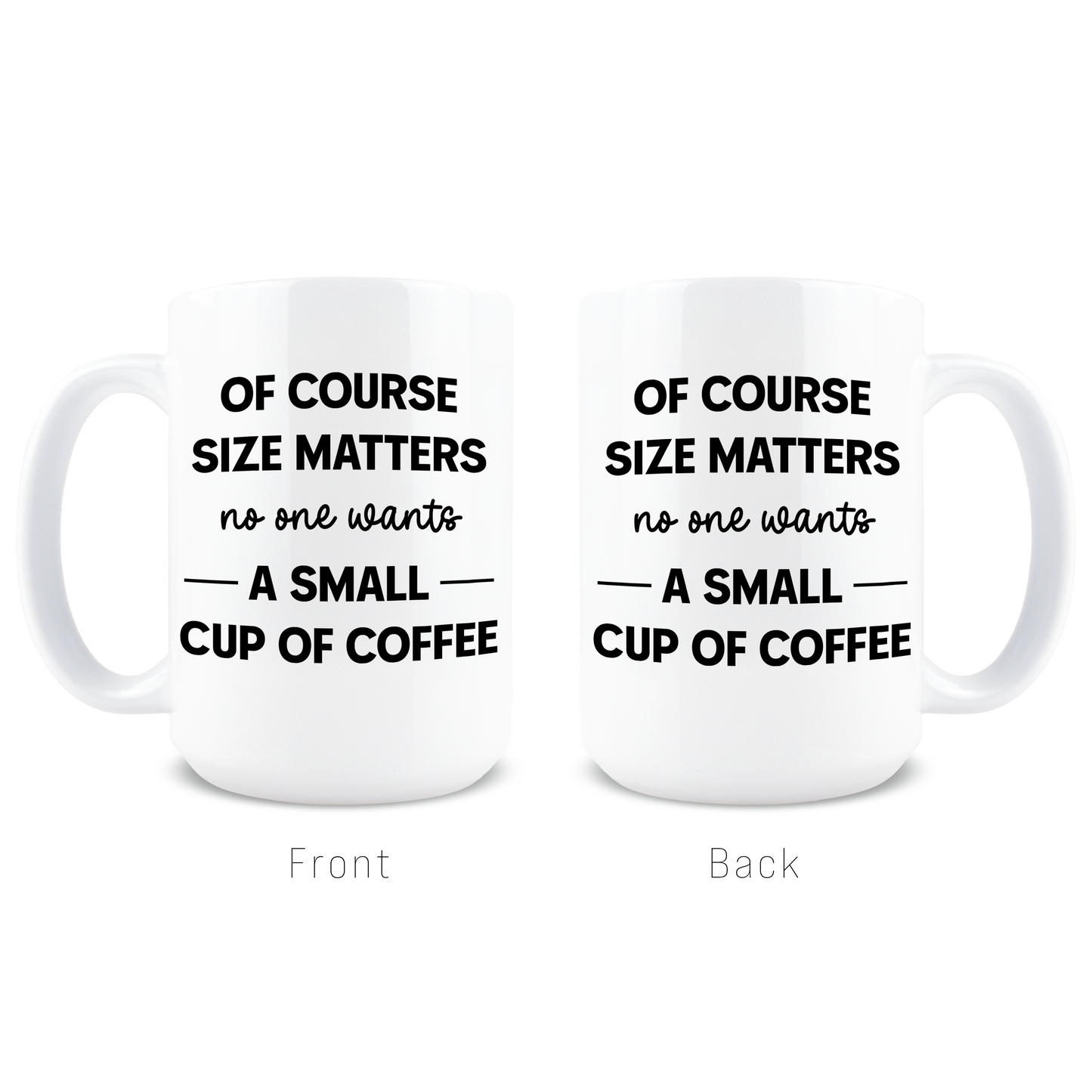 Size Matters Coffee Mug
