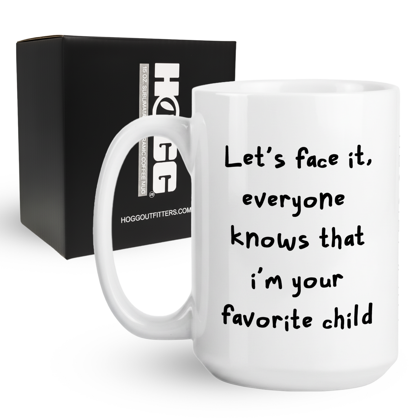 I'm Your Favorite Child Coffee Mug