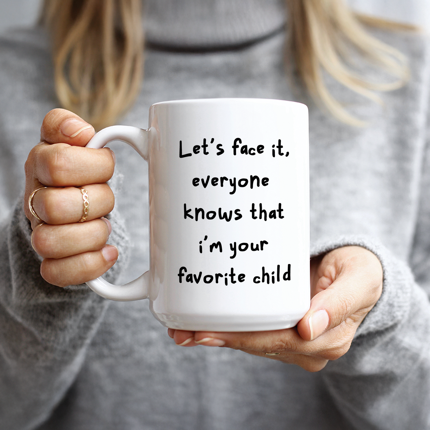I'm Your Favorite Child Coffee Mug