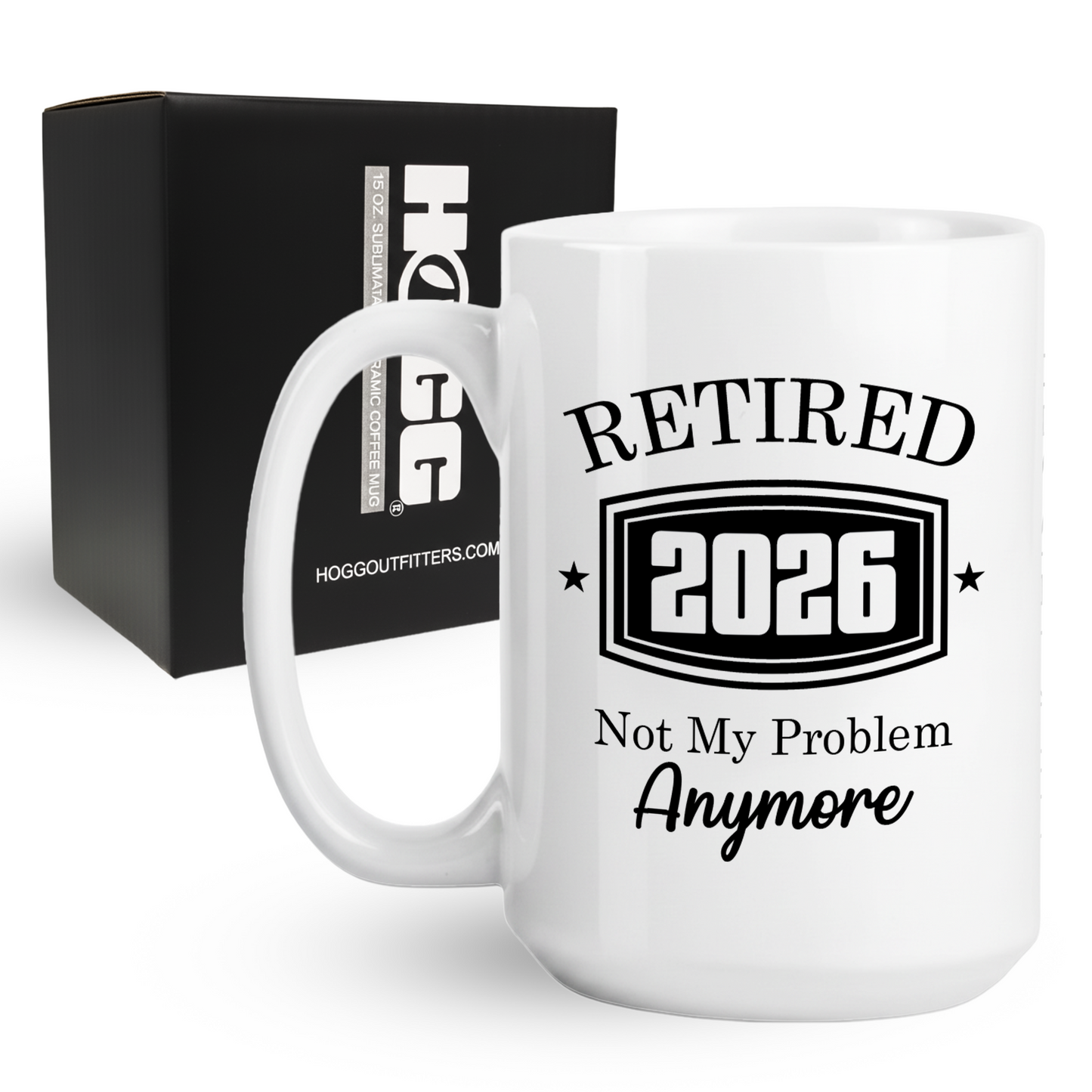 Retired 2026 Not My Problem Anymore Coffee Mug