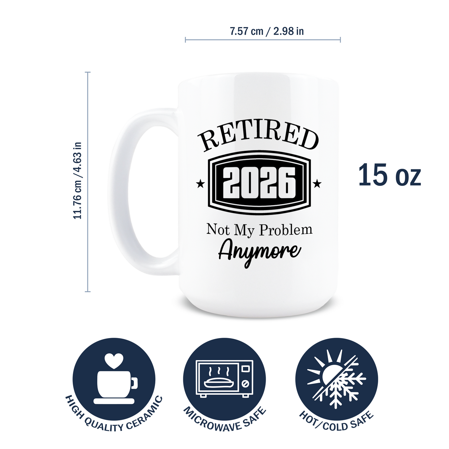 Retired 2026 Not My Problem Anymore Coffee Mug