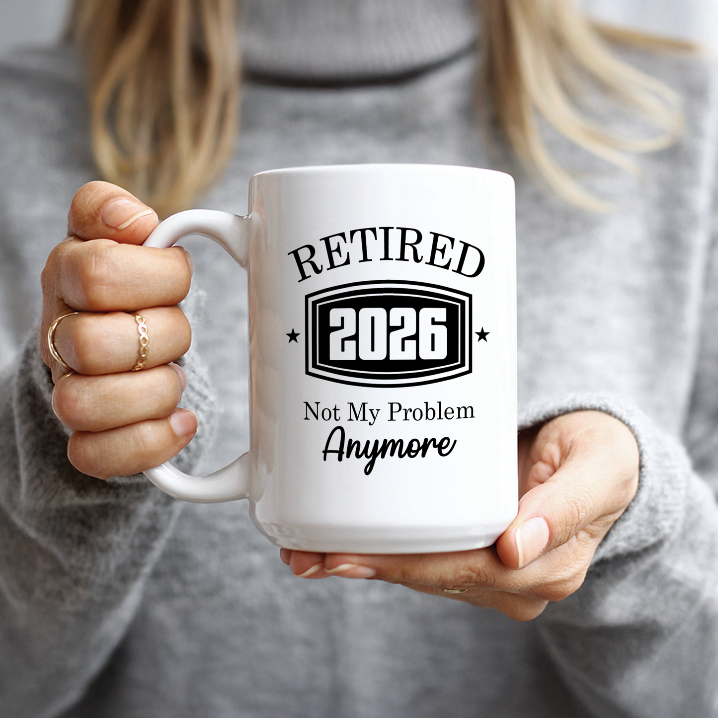 Retired 2026 Not My Problem Anymore Coffee Mug