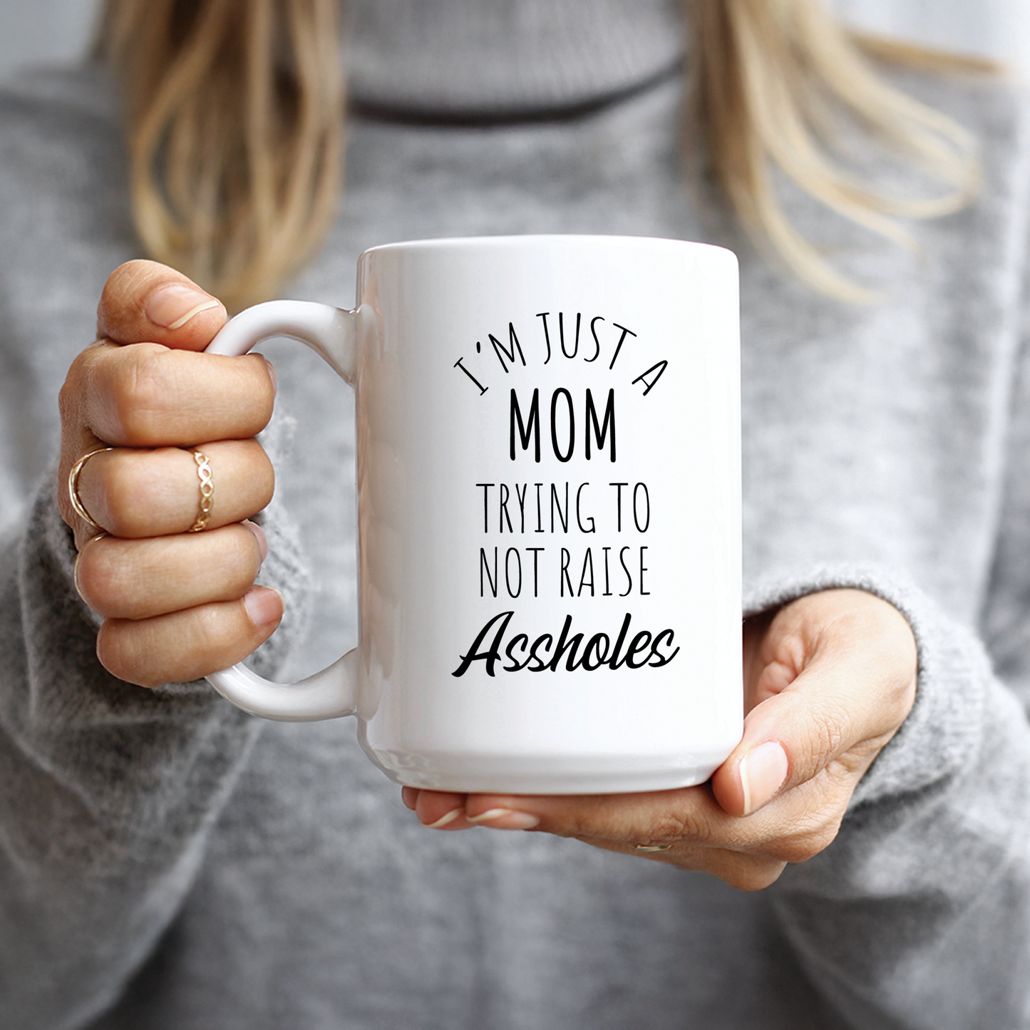 Mom Trying to Not Raise Assholes Coffee Mug