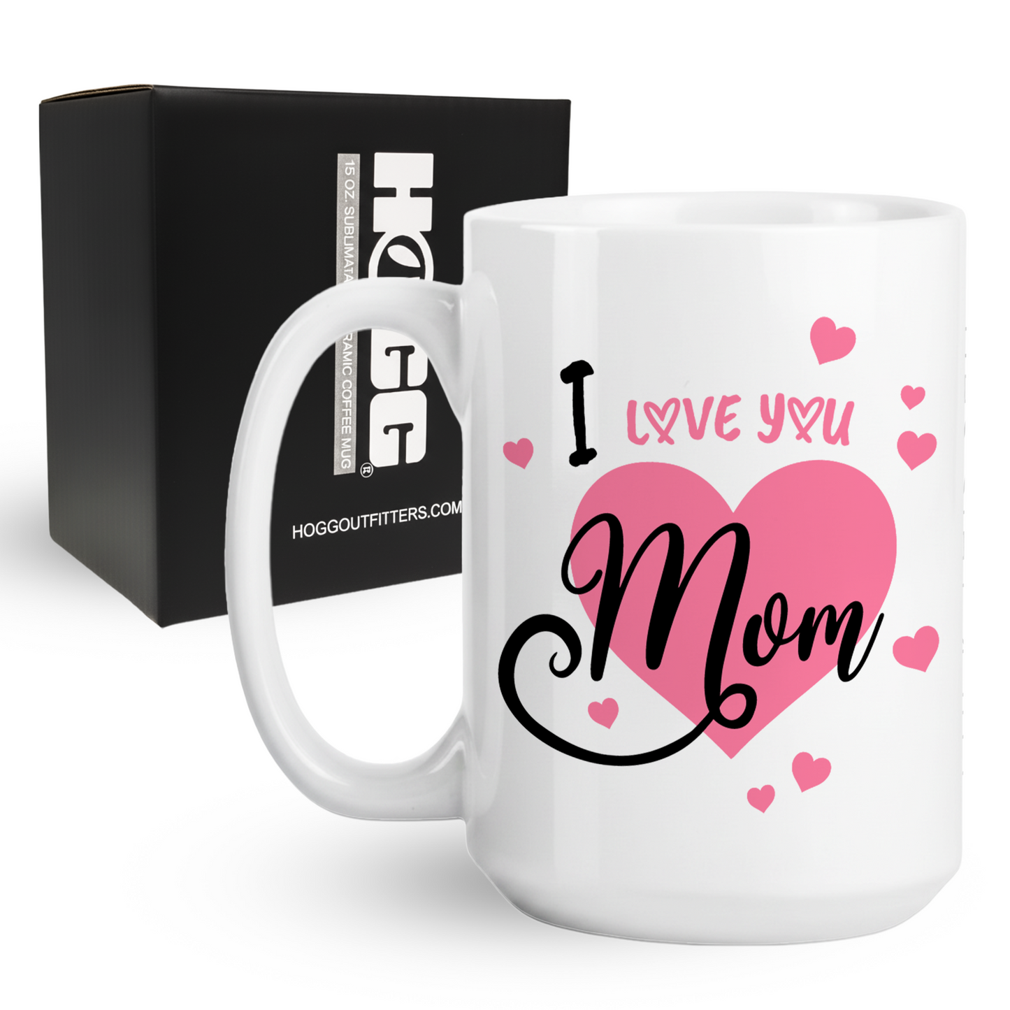 I Love You Mom Coffee Mug