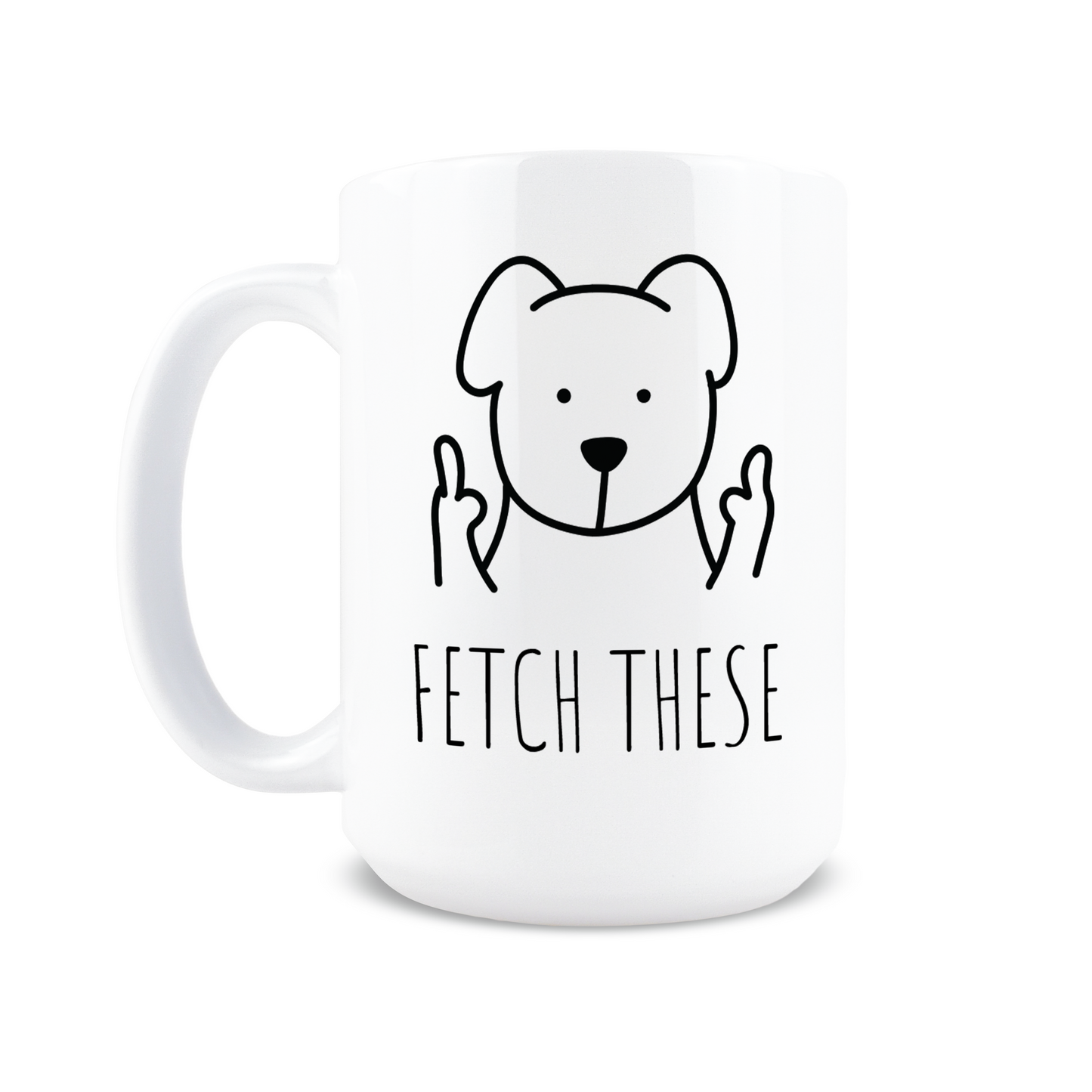 Fetch These Coffee Mug