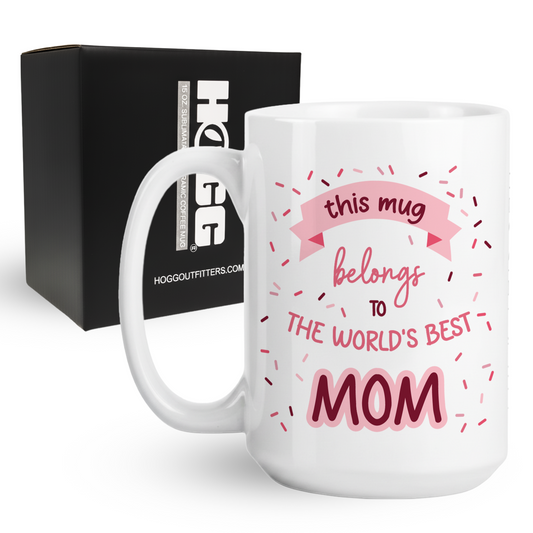 This Mug Belongs to the World's Best Mom Coffee Mug