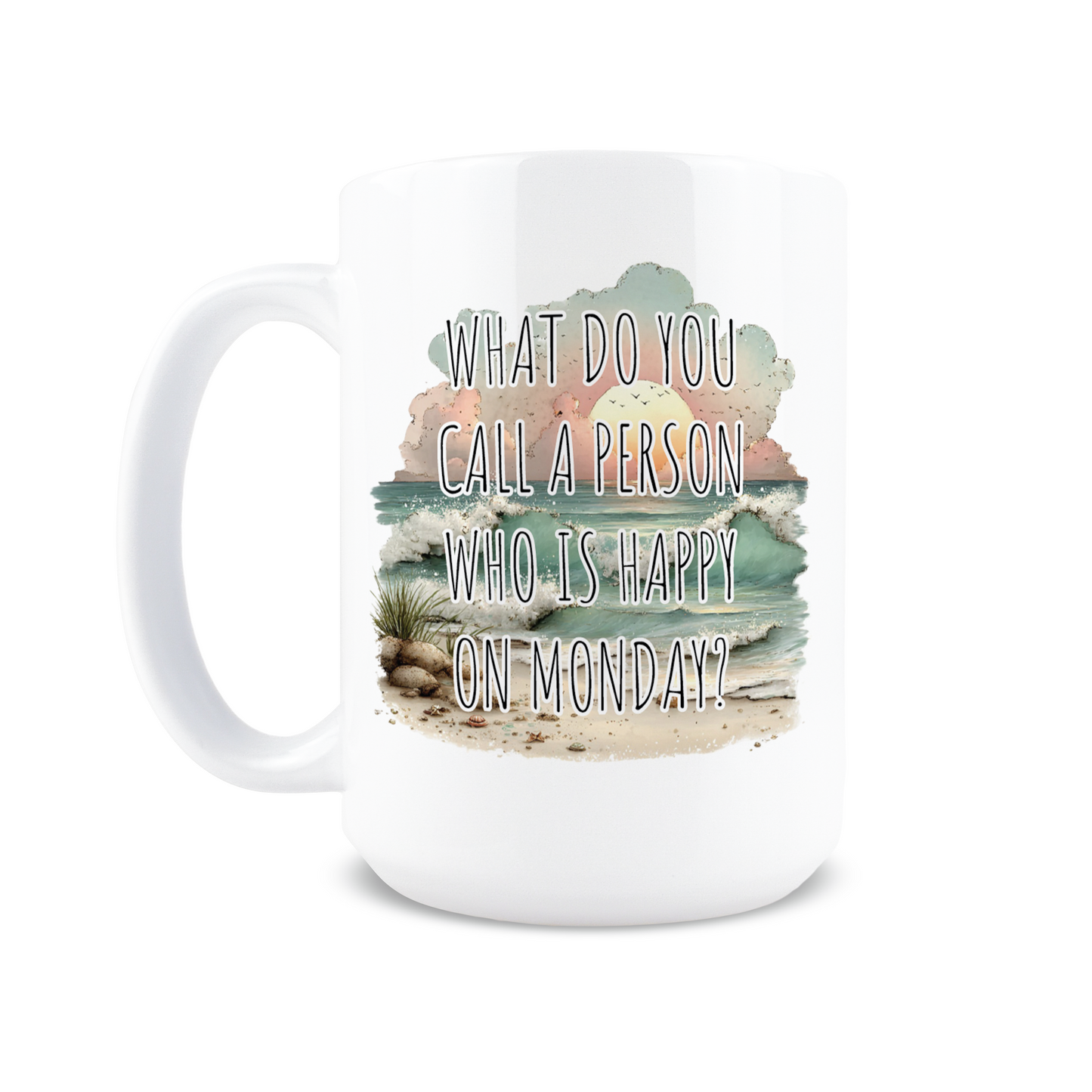 Happy On A Monday Coffee Mug