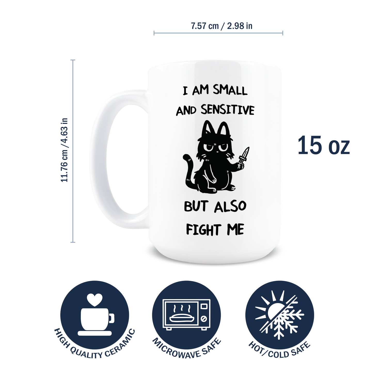 I am Small and Sensitive Coffee Mug