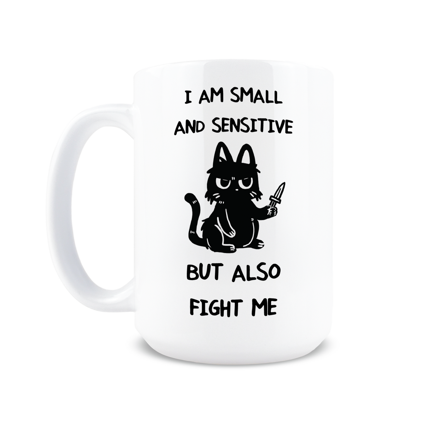 I am Small and Sensitive Coffee Mug