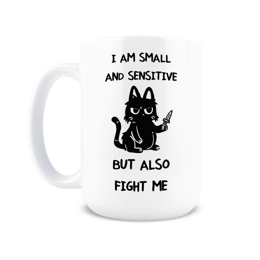 I am Small and Sensitive Coffee Mug