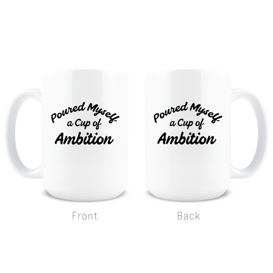 Cup Of Ambition Coffee Mug