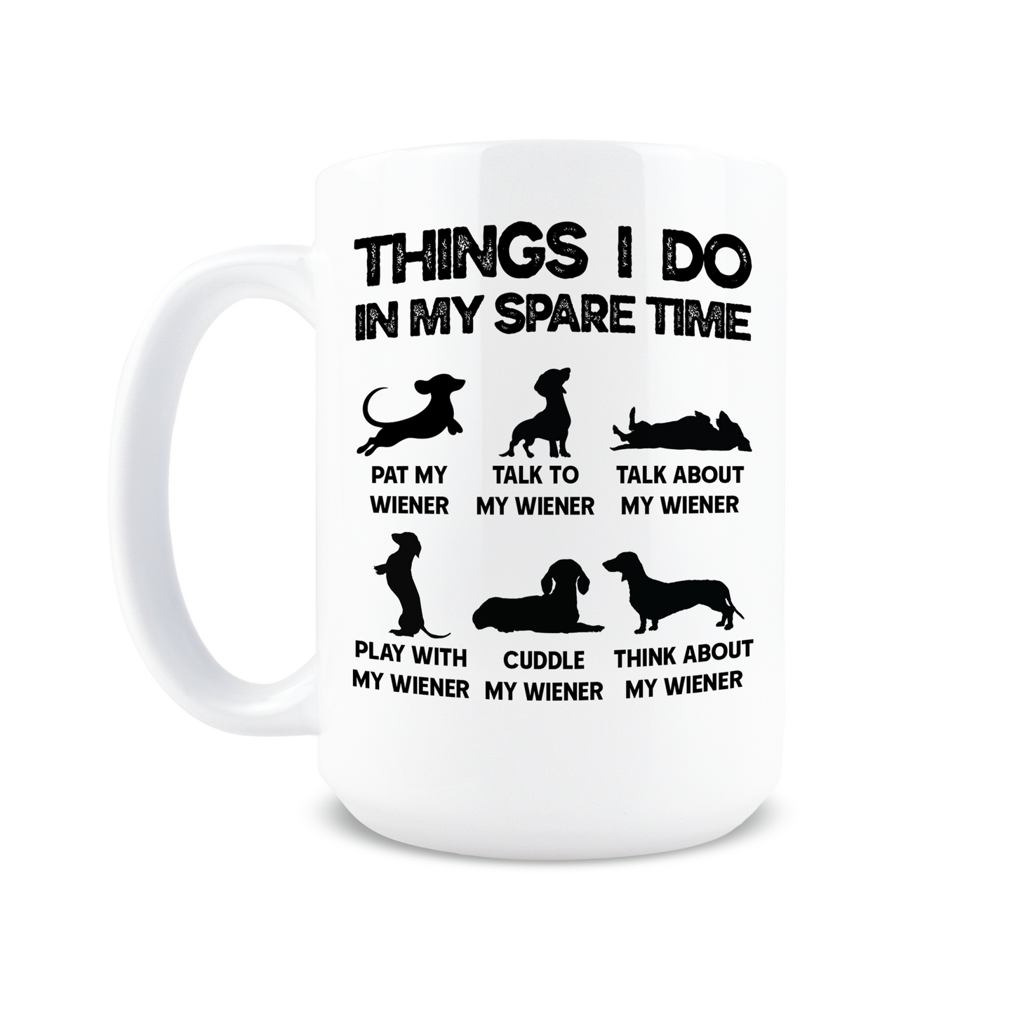 Things I Do In My Spare Time Dachshund Coffee Mug