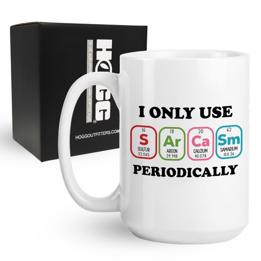 I Only Use Sarcasm Periodically Coffee Mug