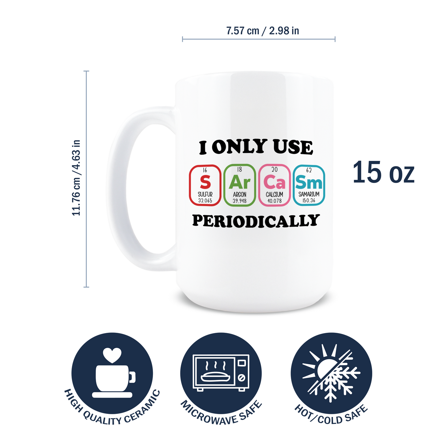 I Only Use Sarcasm Periodically Coffee Mug
