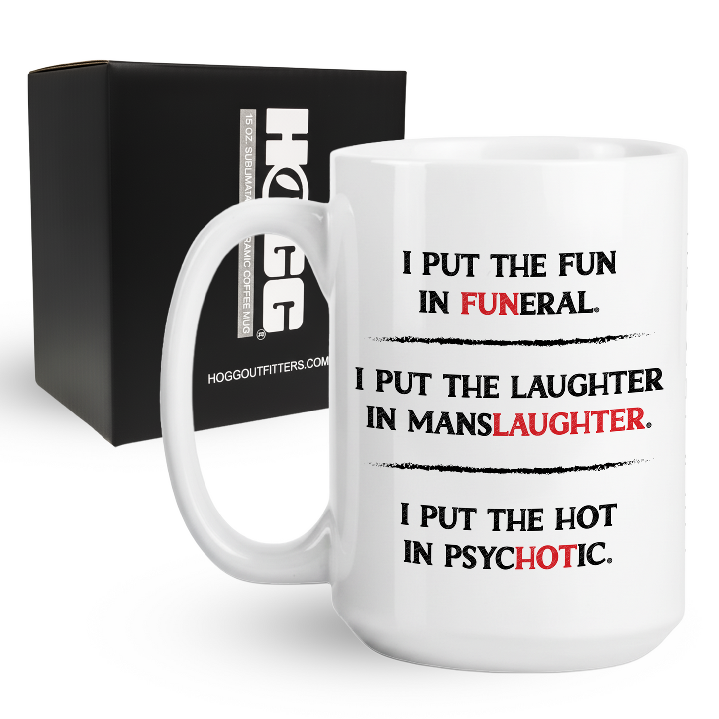 I Put the Fun in Funeral Coffee Mug