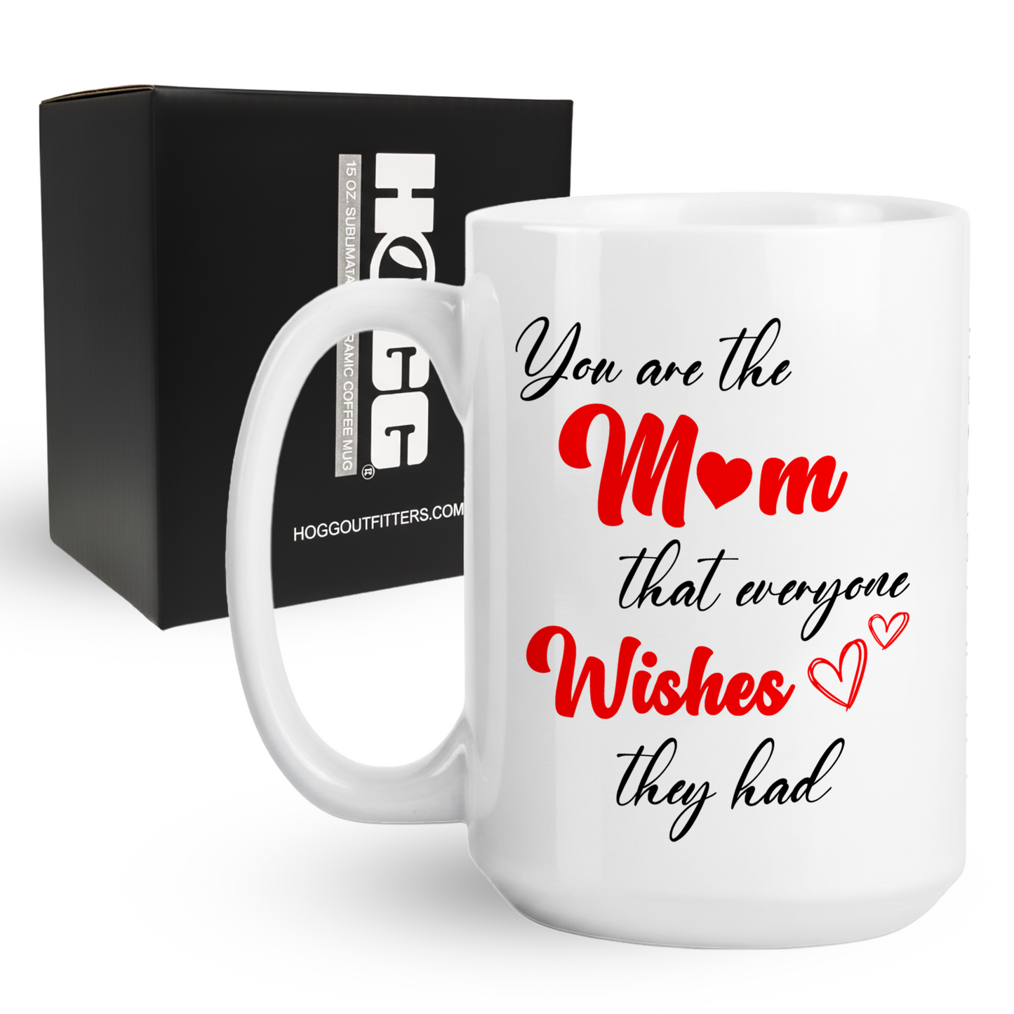 The Mom Everyone Wishes They Had Coffee Mug