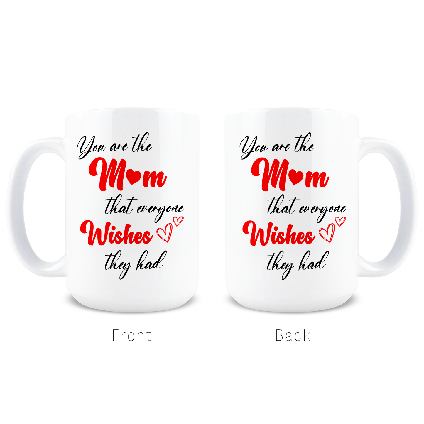 The Mom Everyone Wishes They Had Coffee Mug