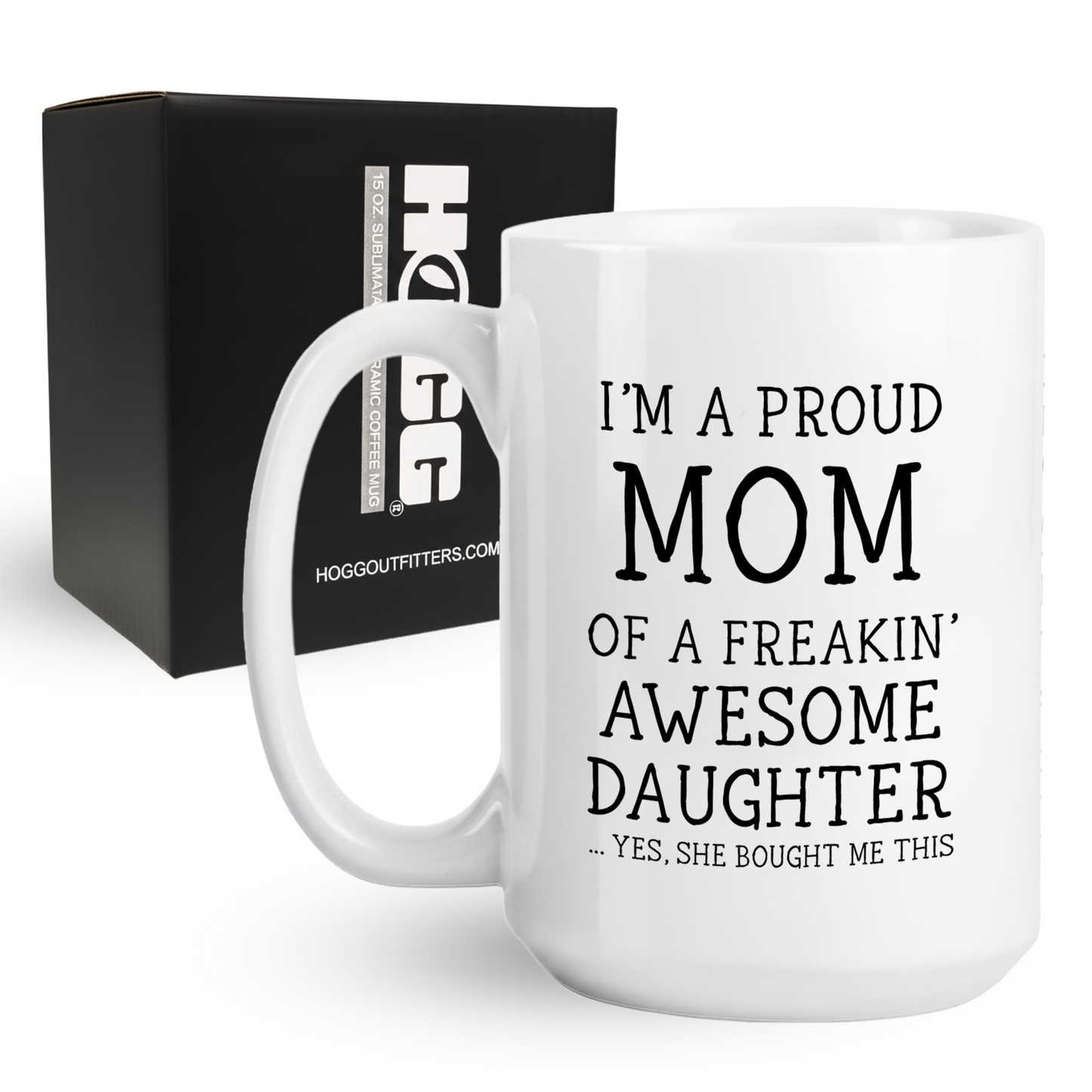 Mom of an Awesome Daughter Coffee Mug