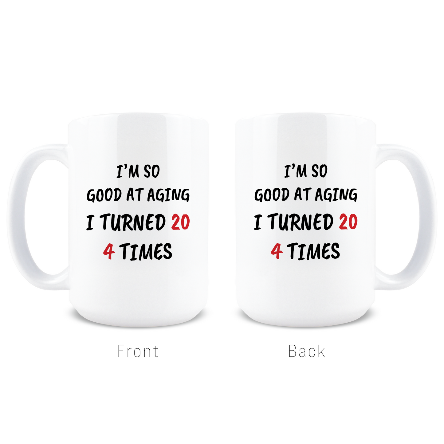 Turned 20 4 Times Coffee Mug