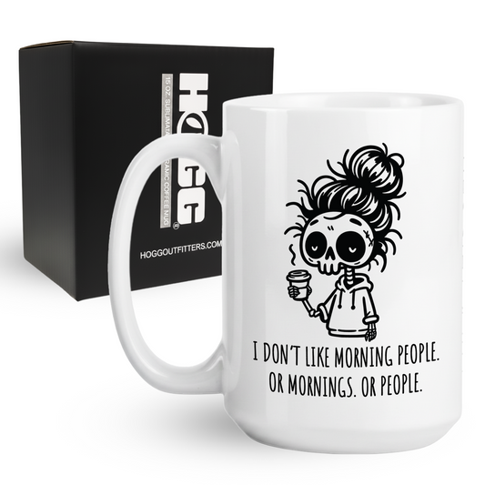 I Don't Like Morning People Coffee Mug