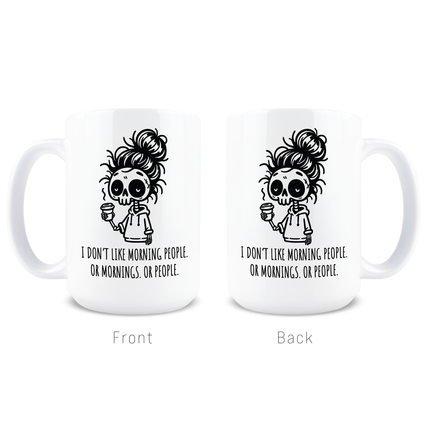 I Don't Like Morning People Coffee Mug