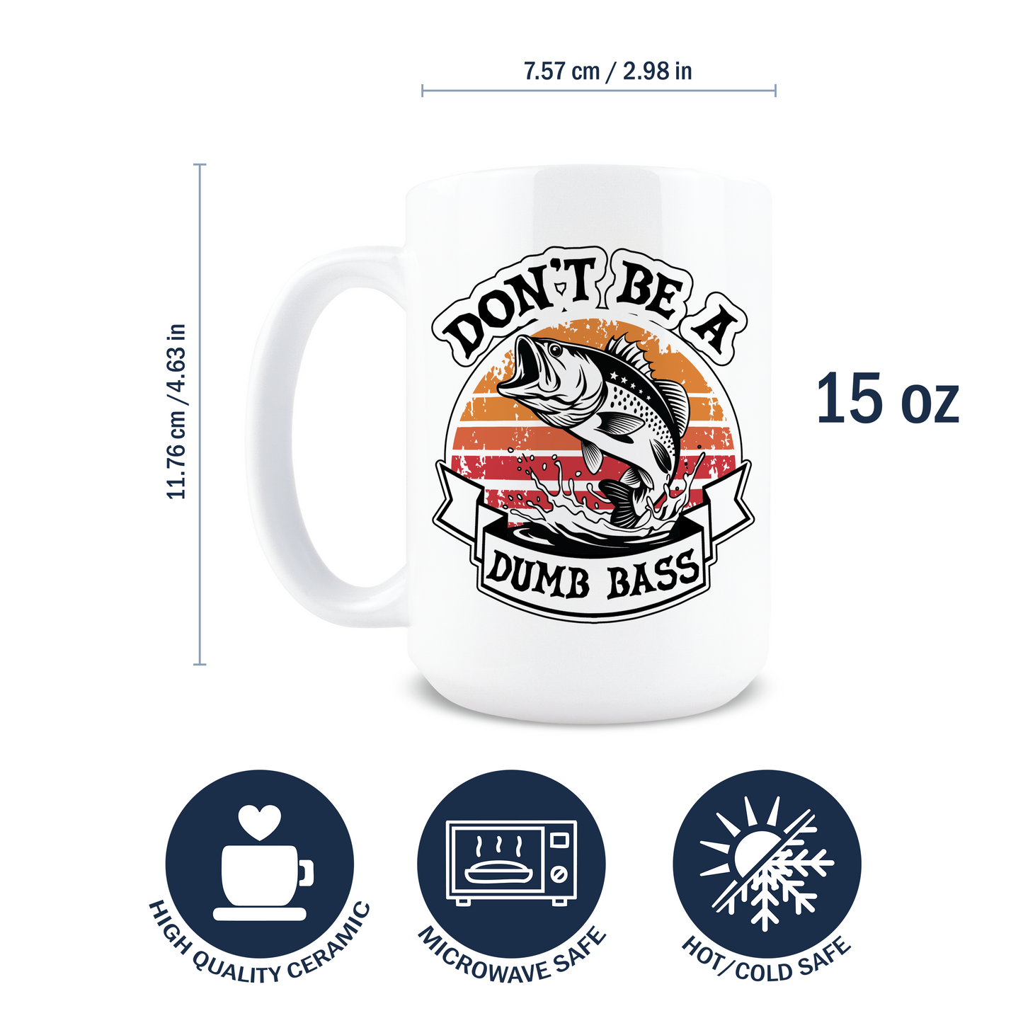 Don't Be a Dumb Bass Coffee Mug