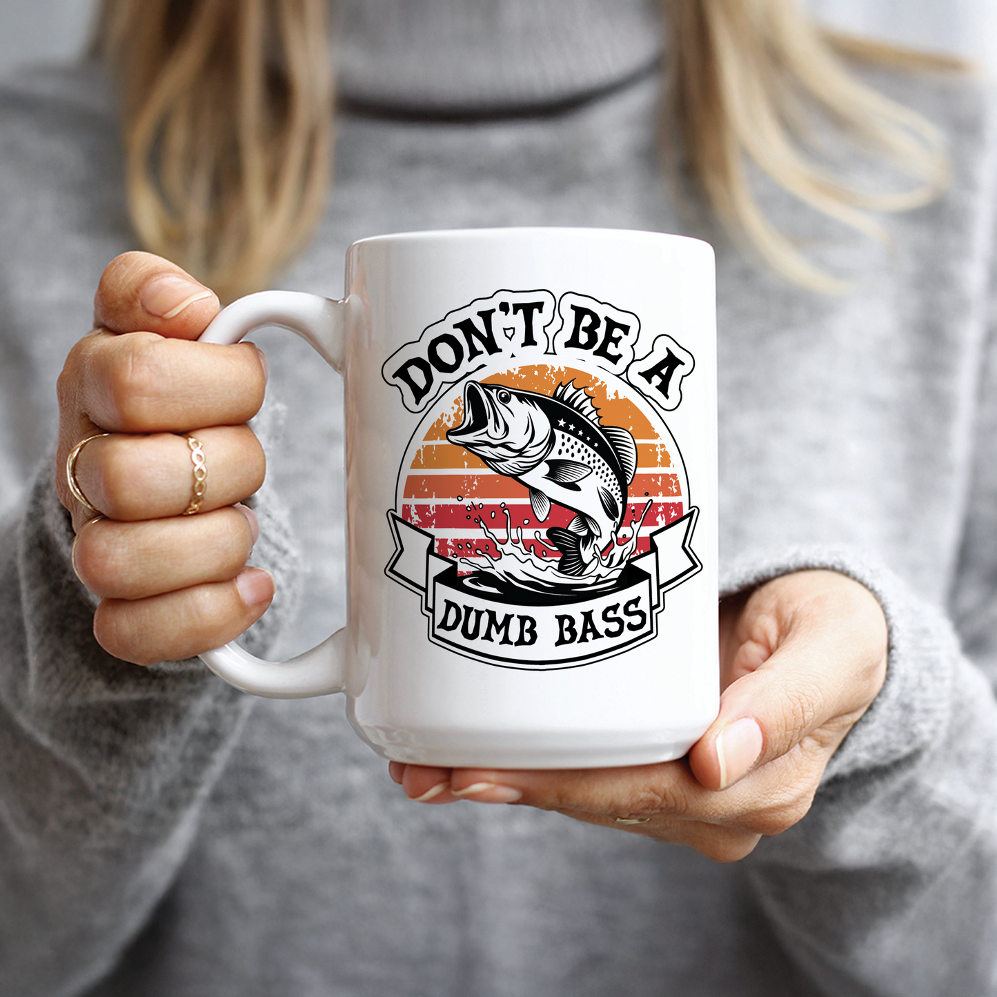 Don't Be a Dumb Bass Coffee Mug