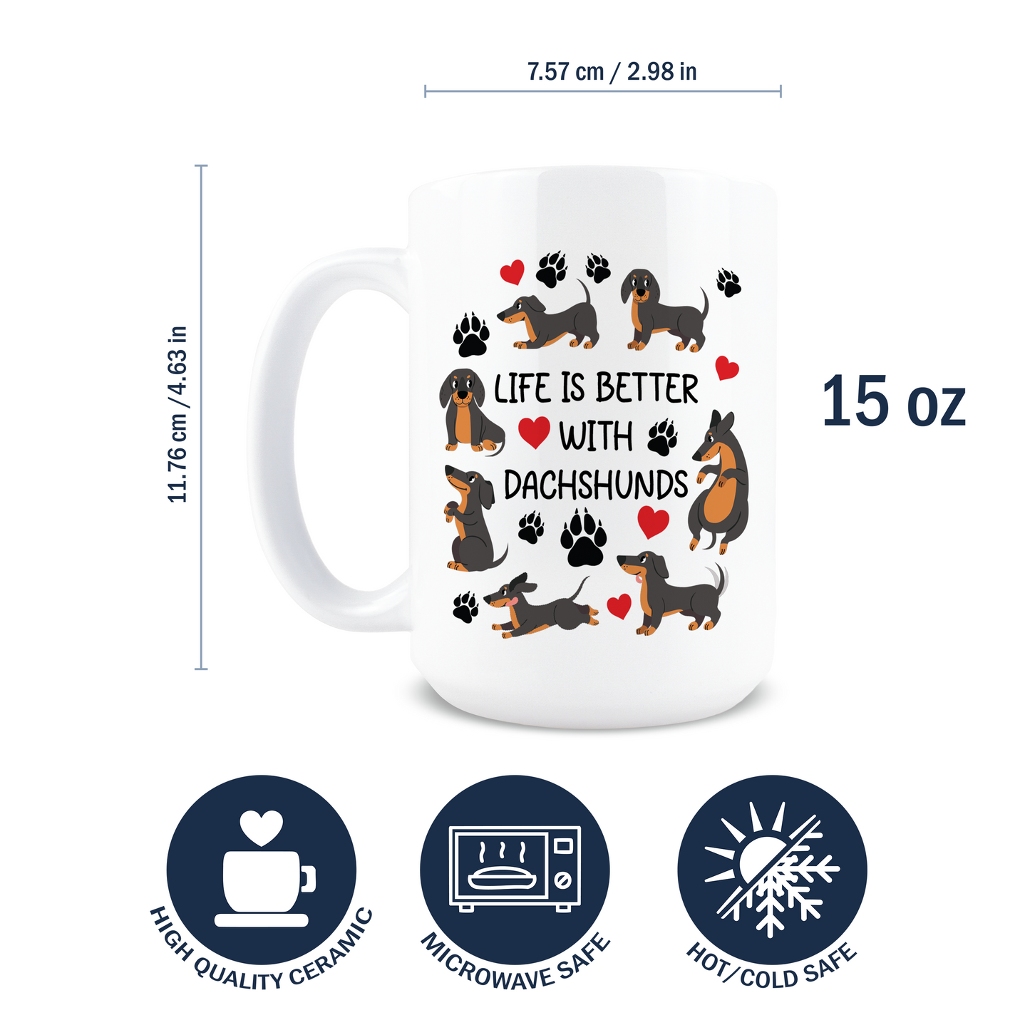 Life is Better With Dachshunds Coffee Mug