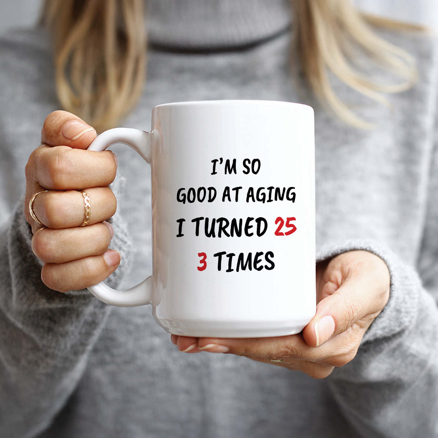 Turned 25 3 Times Coffee Mug