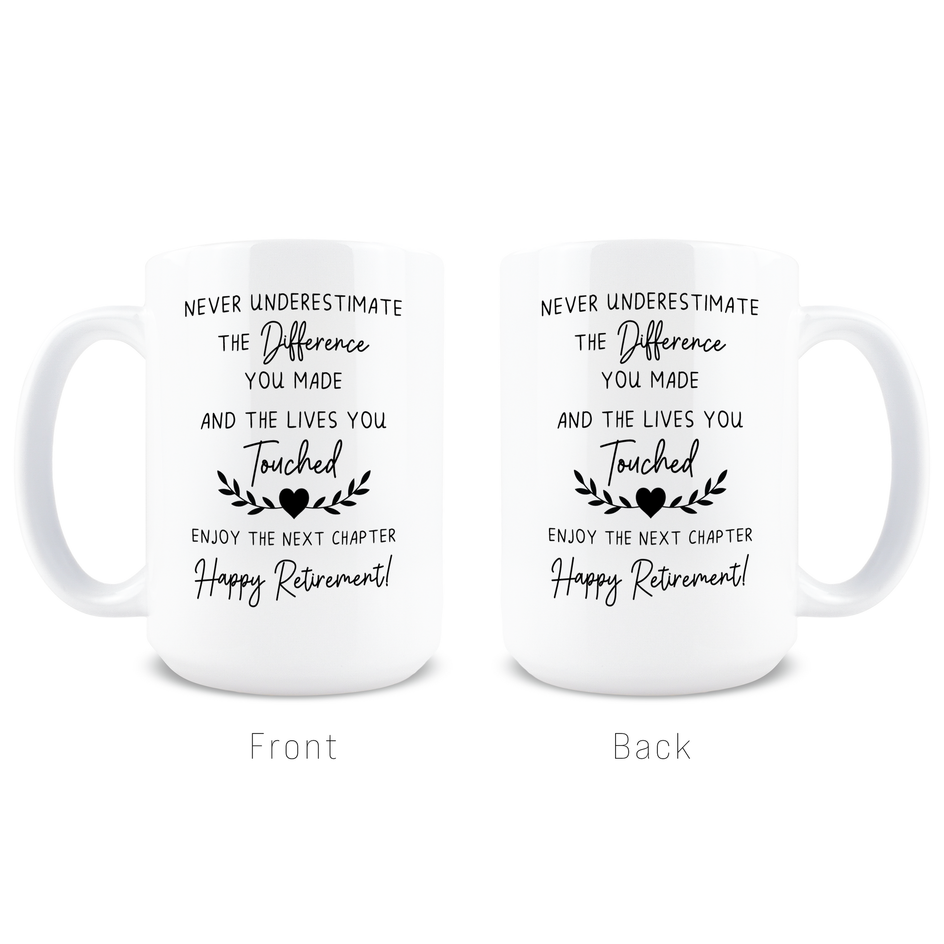 Front and back view of touching Never underestimate the difference you made coffee cup design