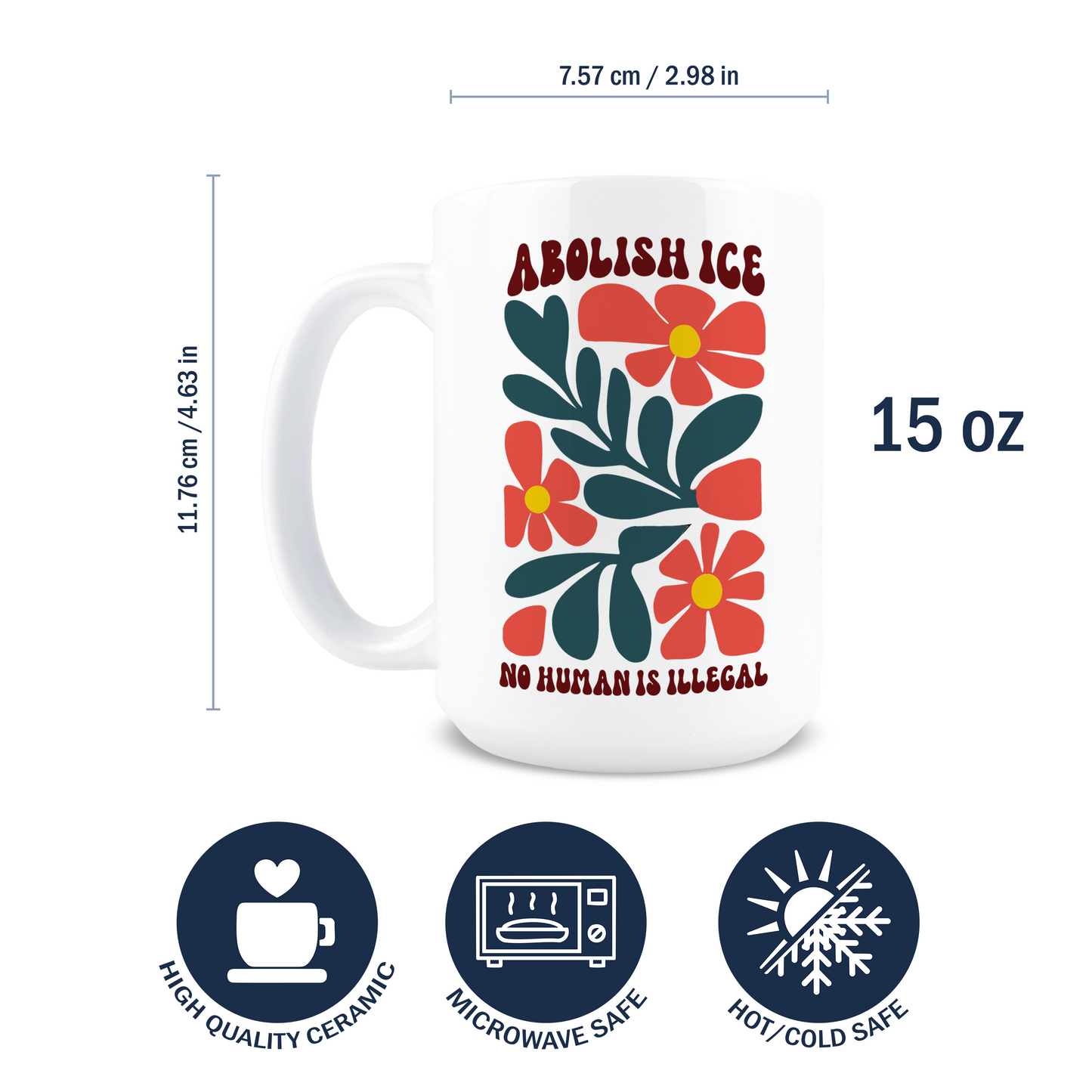 Dimensions and specifications of 15oz high quality microwave safe No human is illegal mug