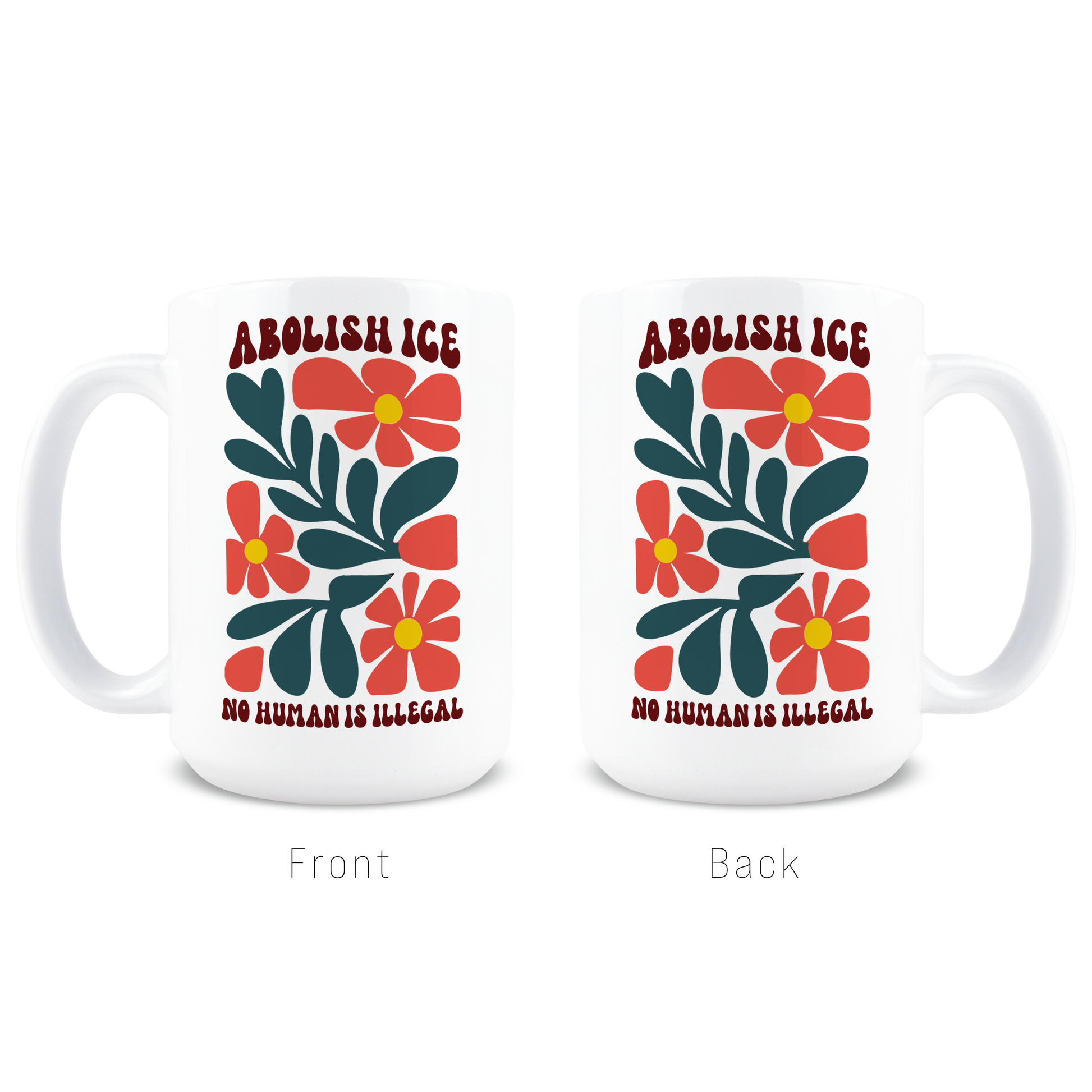 Front and back view of 70s style hippie floral Abolish ICE coffee cup design
