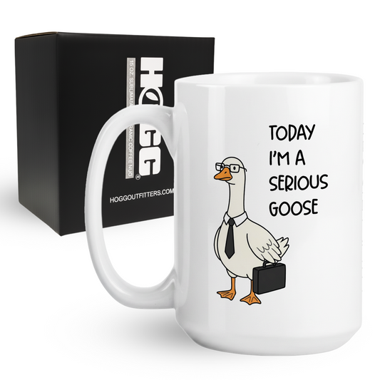 Today I'm A Serious Goose Coffee Mug