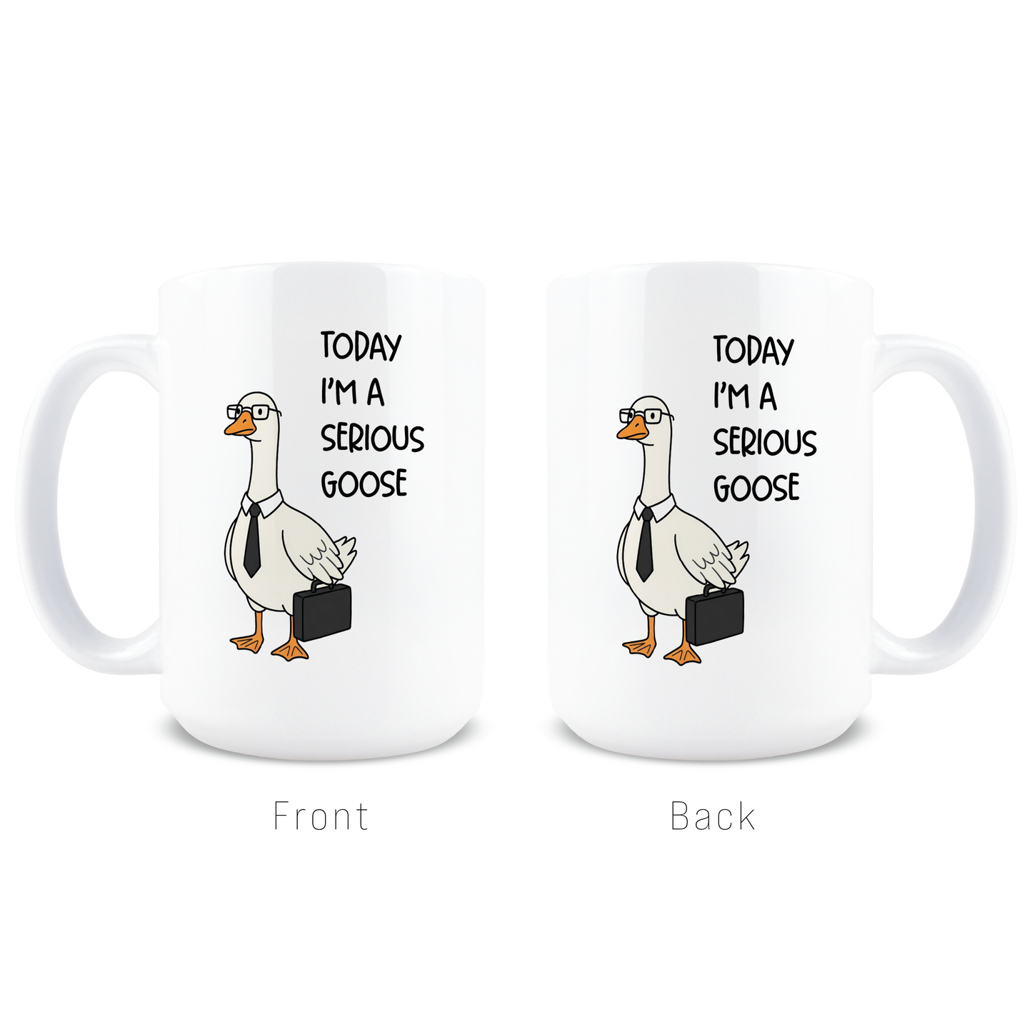 Today I'm A Serious Goose Coffee Mug