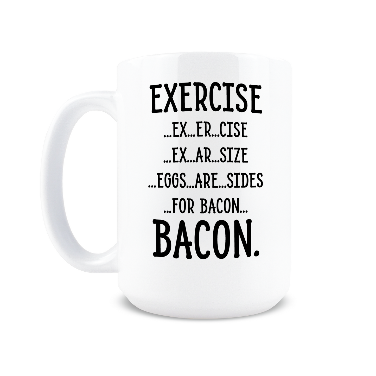 Exercise Bacon Coffee Mug