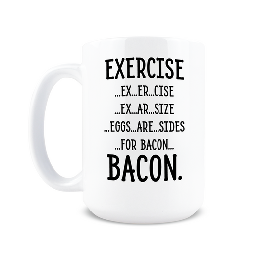 Exercise Bacon Coffee Mug