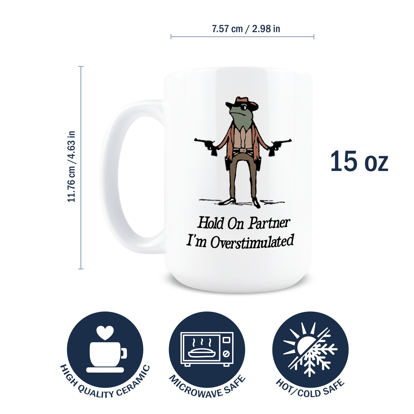 Hold on Partner I'm Overstimulated Coffee Mug