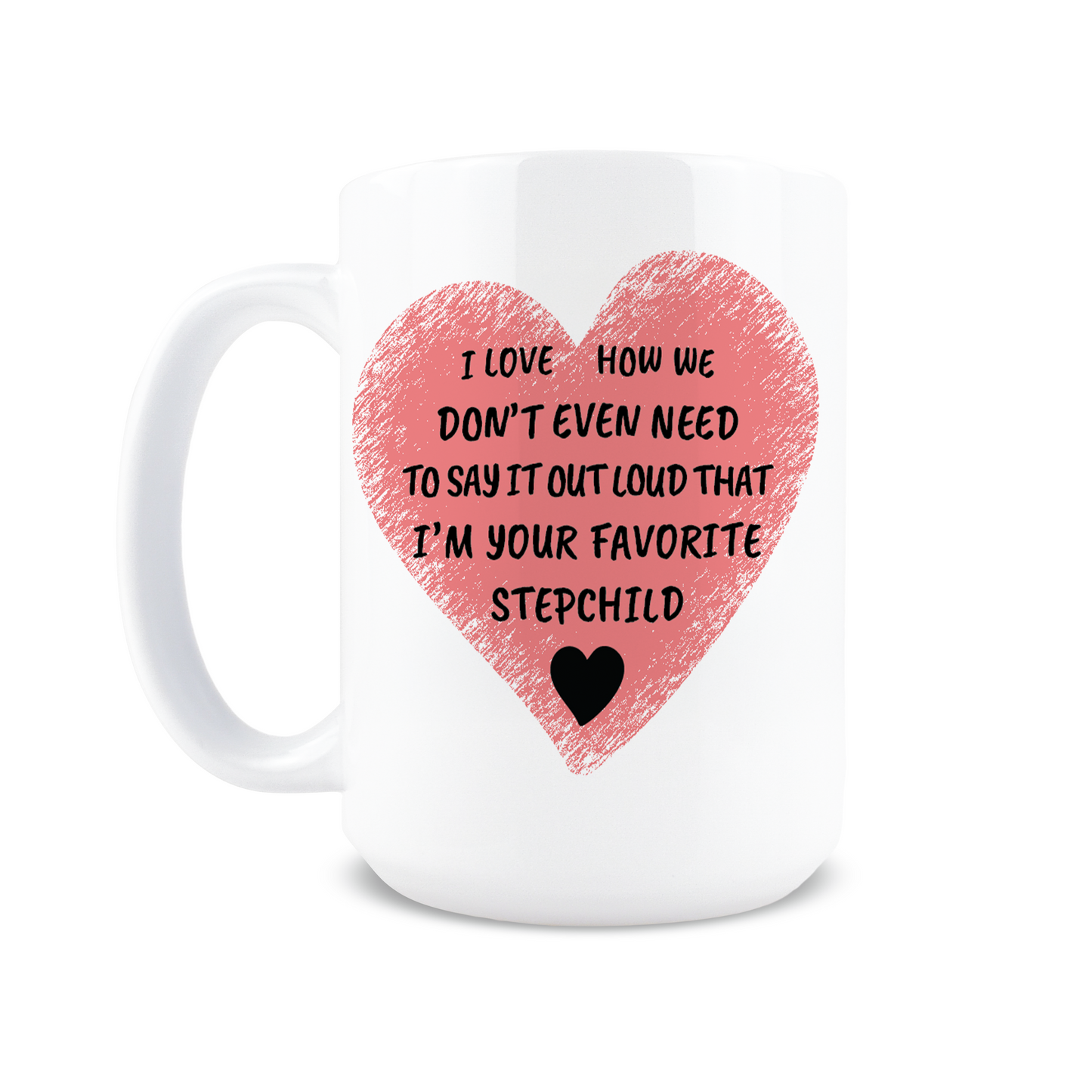 Favorite Stepchild Coffee Mug