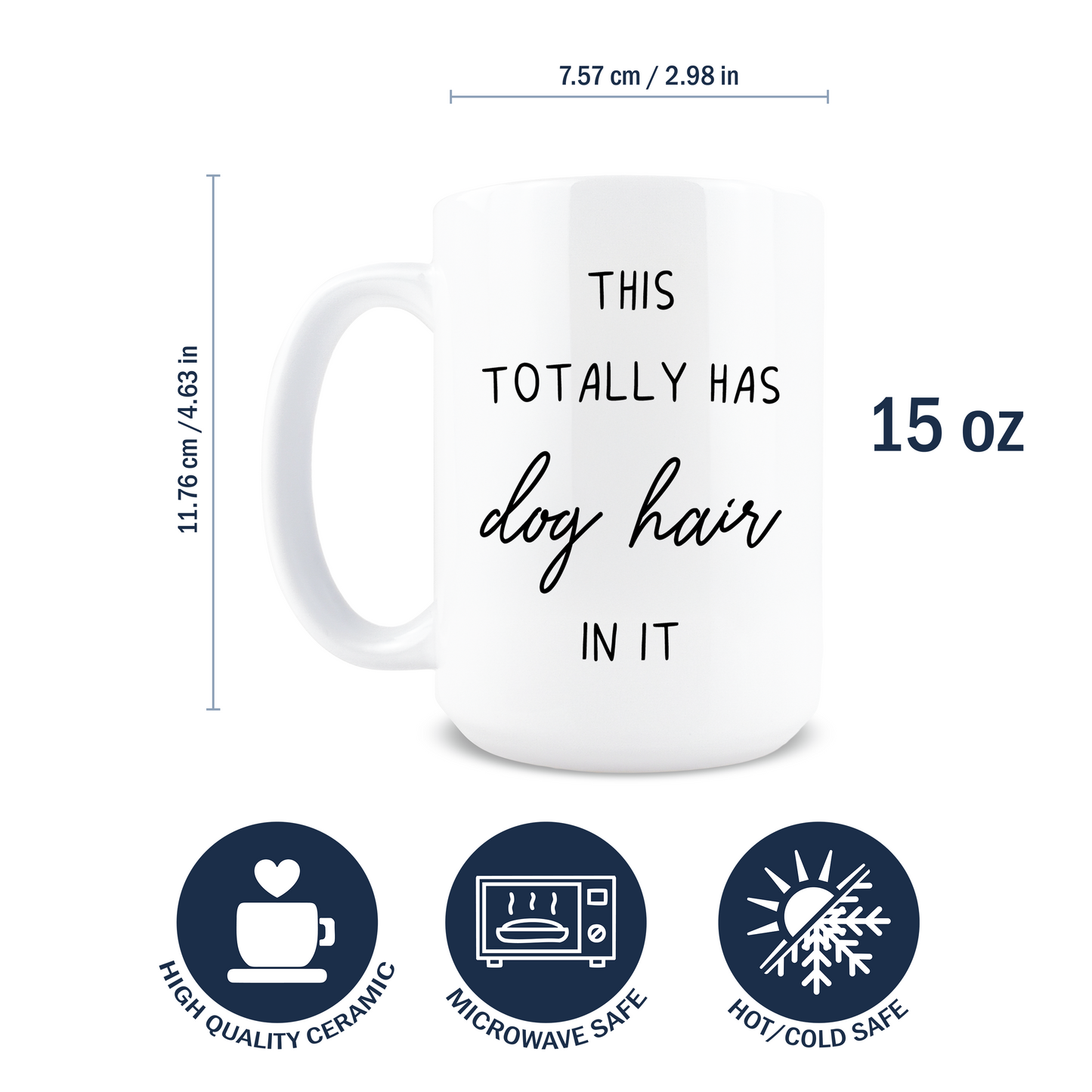 This Totally Has Dog Hair In It Coffee Mug