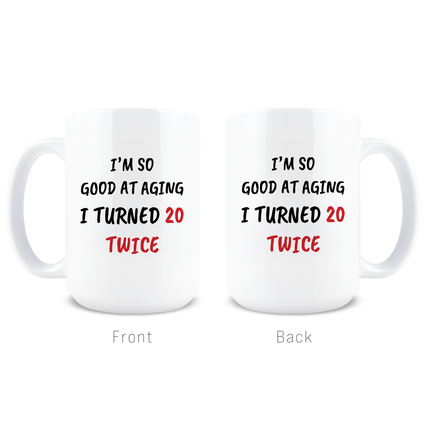 Turned 20 Twice Coffee Mug