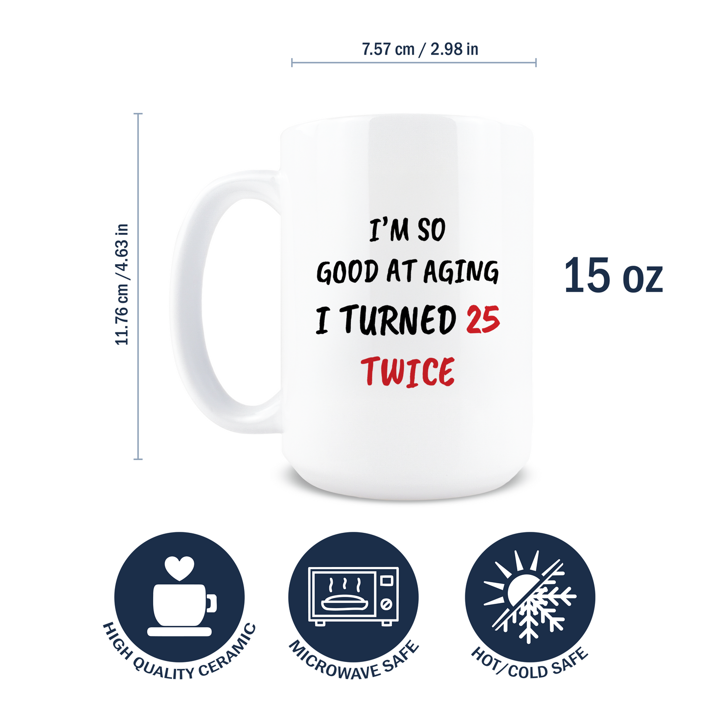 Turned 25 Twice Coffee Mug