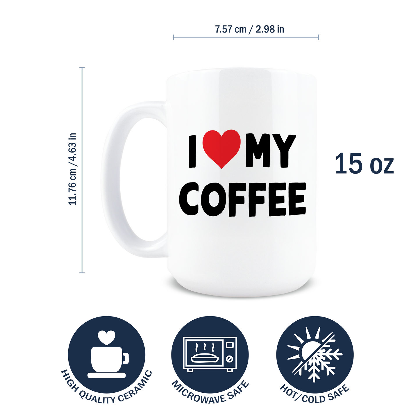 I Love My Coffee Mug