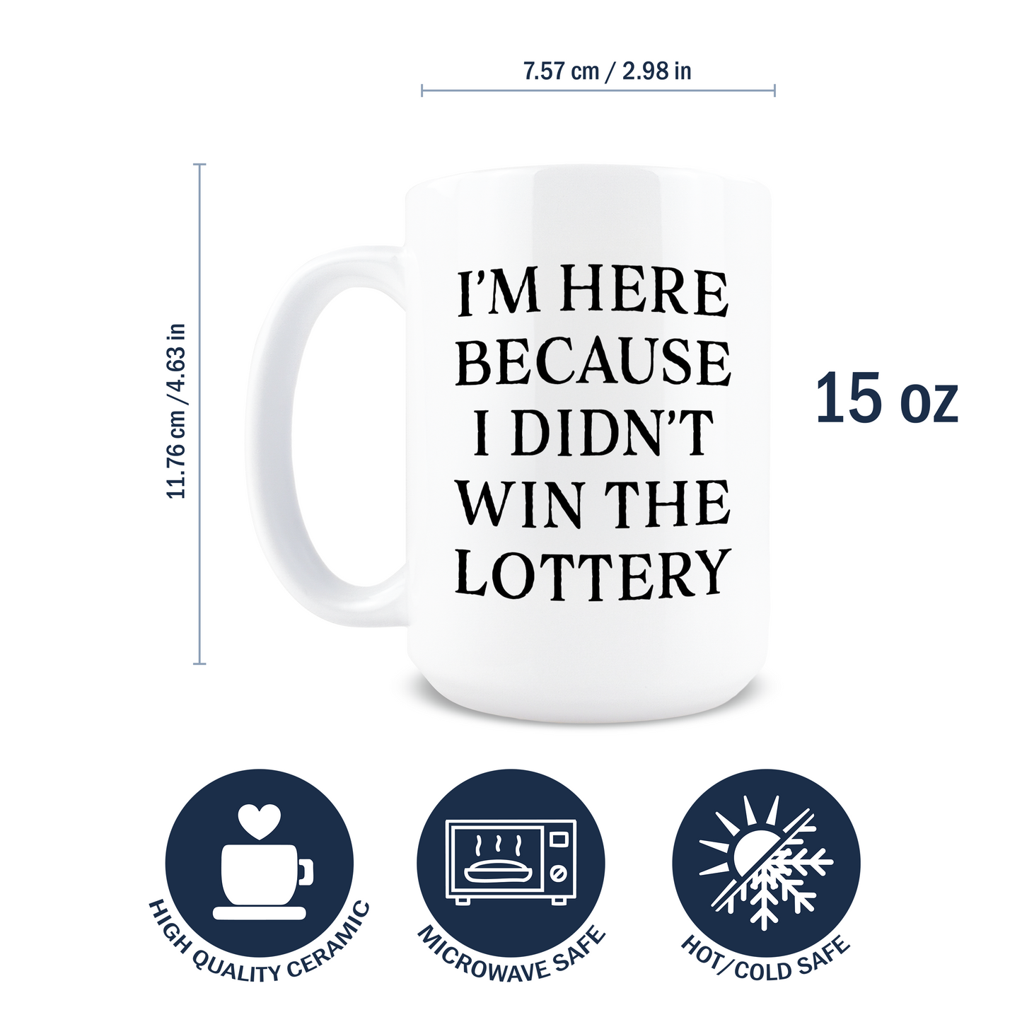 I'm Here Because I Didn't Win the Lottery Coffee Mug