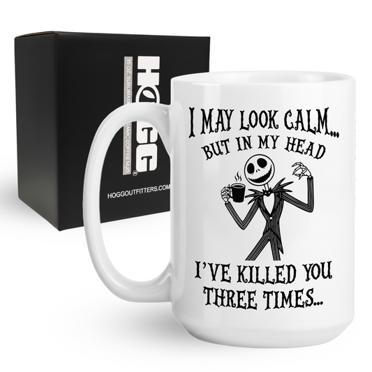 In My Head I've Killed You 3 Times Coffee Mug
