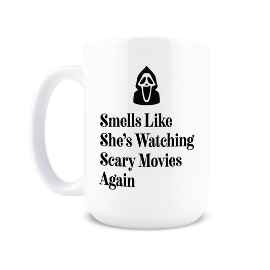 Smells Like She's Watching Scary Movies Coffee Mug