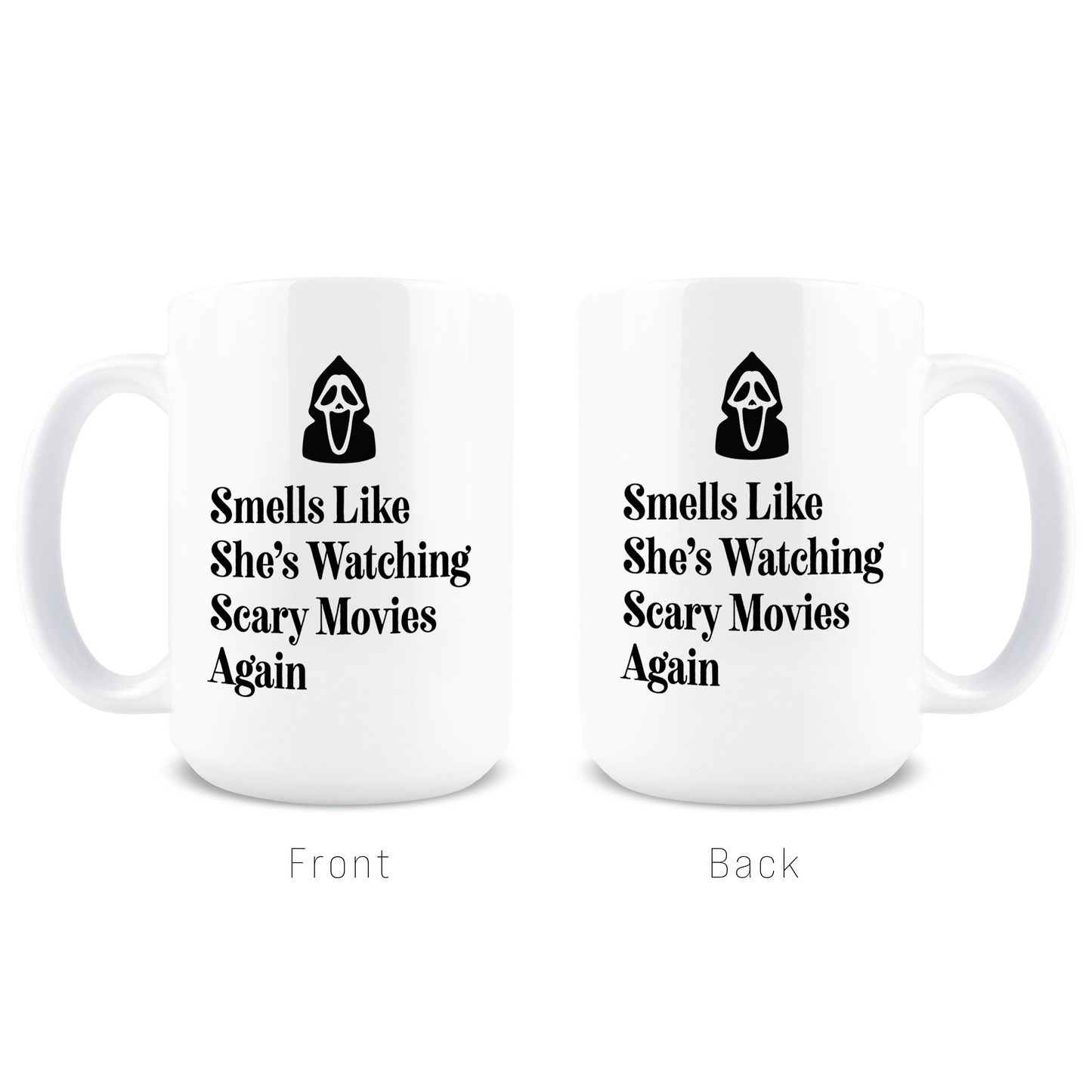 Smells Like She's Watching Scary Movies Coffee Mug